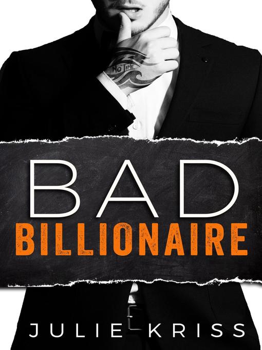 Title details for Bad Billionaire by Julie Kriss - Available